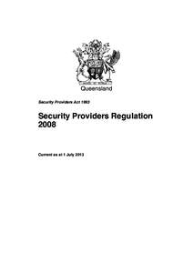 Queensland Security Providers Act 1993 Security Providers Regulation 2008