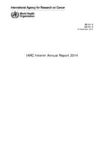 SC/51/2 GCDecember 2014 IARC Interim Annual Report 2014