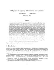 Delays and the Capacity of Continuous-time Channels Sanjeev Khanna∗ Madhu Sudan†  February 17, 2011