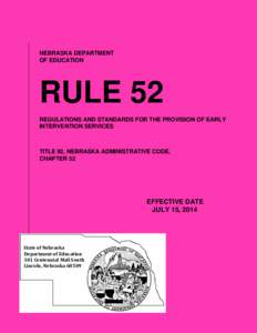 NEBRASKA DEPARTMENT OF EDUCATION RULE 52 REGULATIONS AND STANDARDS FOR THE PROVISION OF EARLY INTERVENTION SERVICES