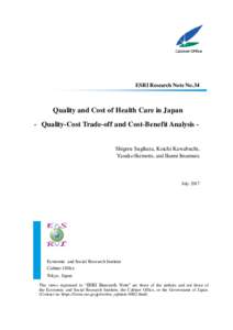 ESRI Research Note No.34  Quality and Cost of Health Care in Japan - Quality-Cost Trade-off and Cost-Benefit Analysis -  Shigeru Sugihara, Koichi Kawabuchi,