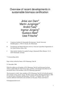 Overview of recent developments in sustainable biomass certification Jinke van Dama Martin Jungingera,* André Faaija Ingmar Jürgensb