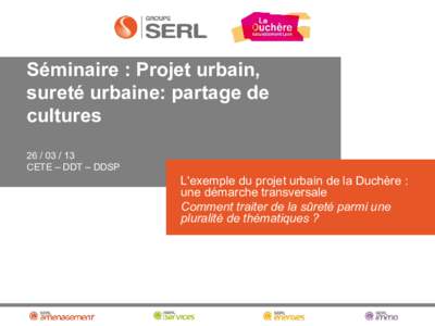 Séminaire : Projet urbain, sureté urbaine: partage de culturesCETE – DDT – DDSP