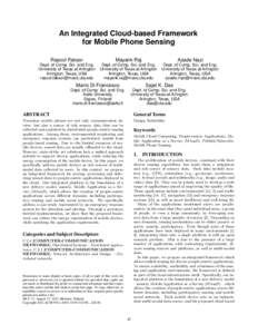 An Integrated Cloud-based Framework for Mobile Phone Sensing Rasool Fakoor Dept. of Comp. Sci. and Eng. University of Texas at Arlington