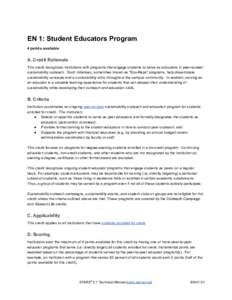 EN 1: Student Educators Program  4 points available  A. Credit Rationale  This credit recognizes institutions with programs that engage students to serve as educators in peer­to­peer  sustaina
