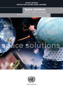 UNITED NATIONS  OFFICE FOR OUTER SPACE AFFAIRS Space solutions for the world’s problems