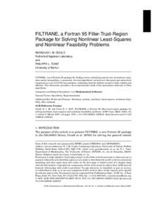 FILTRANE, a Fortran 95 Filter-Trust-Region Package for Solving Nonlinear Least-Squares and Nonlinear Feasibility Problems NICHOLAS I. M. GOULD Rutherford Appleton Laboratory and