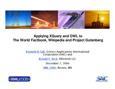 Applying XQuery and OWL to The World Factbook, Wikipedia and Project Gutenberg