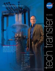 National Aeronautics and Space Administration  volume 1, number 2 | fall/winter 2008 Cryogenics Test Laboratory James Fesmire has been working in