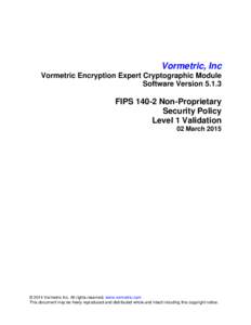 Vormetric, Inc Vormetric Encryption Expert Cryptographic Module Software VersionFIPSNon-Proprietary Security Policy