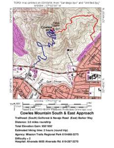 Cowles Mountain South & East Approach Trailhead: (South) Golfcrest & Navajo Road (East) Barker Way Distance: 3.0 miles roundtrip Total Elevation Gain: 950’/950’ Estimated hiking time: 2 hours (round trip) Agency: Mis