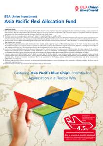 BEA Union Investment  Asia Pacific Flexi Allocation Fund Important note: 1. BEA Union Investment Asia Pacific Flexi Allocation Fund (the “Fund”) seeks to achieve long-term capital growth and income by investing in eq