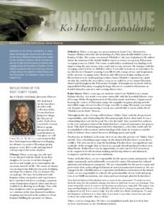 KAHO‘OLAWE Ko Hema Lamalama Newsletter of the Kaho‘olawe Island Reserve Welcome to Ko Hema Lamalama, a newsletter declaring the news from Kaho‘olawe. Uncle Harry Mitchell interpreted this name as the southern beaco