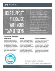 HELP SUPPORT THE CAUSE WITH YOUR TEAM JERSEYS  Get your team jerseys through Primal