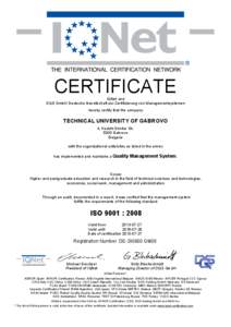 CERTIFICATE IQNet and DQS GmbH Deutsche Gesellschaft zur Zertifizierung von Managementsystemen hereby certify that the company  TECHNICAL UNIVERSITY OF GABROVO
