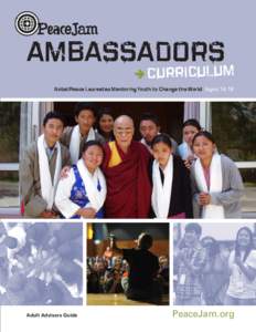 AMBASSADORS  CURRICULUM Nobel Peace Laureates Mentoring Youth to Change the World Ages 14-19