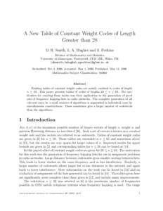 A New Table of Constant Weight Codes of Length Greater than 28 D. H. Smith, L. A. Hughes and S. Perkins Division of Mathematics and Statistics University of Glamorgan, Pontypridd, CF37 1DL, Wales, UK {dhsmith,lahughe1,sp