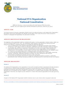 National FFA Organization National Constitution (Effective January 1, 2015 as amended at the 84th National FFA Convention, October 2011 and ratified by the National FFA Board of Directors, February 23, 2012) ARTICLE I. N