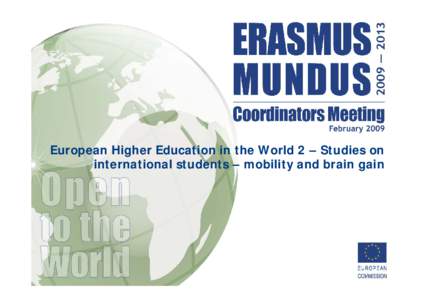 European Higher Education in the World 2 – Studies on international students – mobility and brain gain European Higher Education in the World 2 – Studies on international students – mobility and brain gain – P