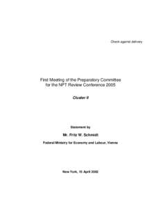 Check against delivery  First Meeting of the Preparatory Committee for the NPT Review Conference 2005 Cluster II