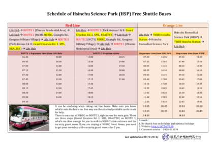 Schedule of Hsinchu Science Park (HSP) Free Shuttle Buses Red Line Orange Line  Life Hub  ROUTE 1 (Zhucun Residential Area) 