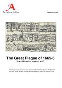 Pandemics / Late Middle Ages / Epidemics / Bubonic plague / Plague / Black Death / Great Plague of London / Quarantine / A Journal of the Plague Year / Health / Medicine / Microbiology