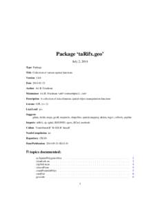 Package ‘taRifx.geo’ July 2, 2014 Type Package Title Collection of various spatial functions Version[removed]Date[removed]