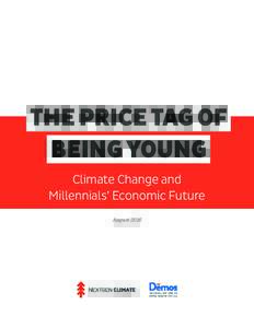 THE PRICE TAG OF BEING YOUNG Climate Change and Millennials’ Economic Future August 2016