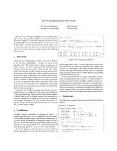 Lock-free programming for the masses KC Sivaramakrishnan University of Cambridge Efficient concurrent programming libraries are essential for taking advantage of fine-grained parallelism on multicore hardware. We present