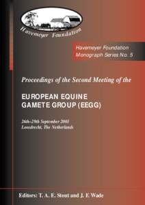 Monograph Series No. 5: Proceedings of the Second Meeting of the European Equine Gamete Group (EEGG)