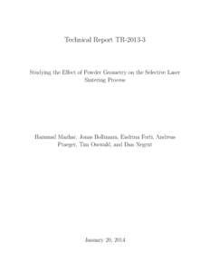 Technical Report TRStudying the Effect of Powder Geometry on the Selective Laser Sintering Process  Hammad Mazhar, Jonas Bollmann, Endrina Forti, Andreas