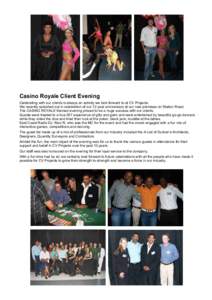 Casino Royale Client Evening Celebrating with our clients is always an activity we look forward to at CV Projects. We recently splashed out in celebration of our 12 year anniversary at our new premises on Station Road. T