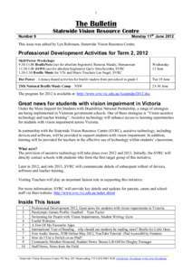 1  The Bulletin Statewide Vision Resource Centre Number 9