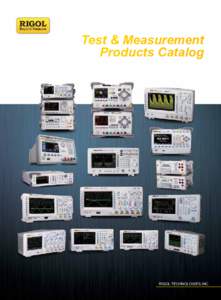 Test & Measurement Products Catalog RIGOL TECHNOLOGIES,INC.  About RIGOL