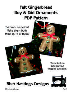 Felt Gingerbread Boy & Girl Ornaments PDF Pattern So quick and easy! Make them both! Make LOTS of them!