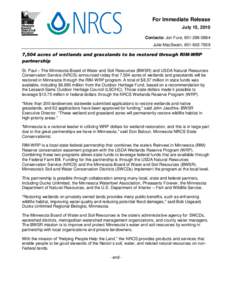 For Immediate Release July 15, 2010 Contacts: Jon Fure, [removed]Julie MacSwain, [removed],504 acres of wetlands and grasslands to be restored through RIM-WRP