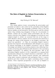The Role of English in Culture Preservation in Bhutan Dorji Thinley & T.W. Maxwell* Abstract This study explores issues surrounding the preservation and promotion of culture in the context of the secondary school English
