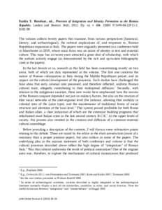 Saskia T. Roselaar, ed., Processes of Integration and Identity Formation in the Roman Republic. Leiden and Boston: Brill, 2012. Pp. vii + 406. ISBN2. $The volume collects twenty papers that exami