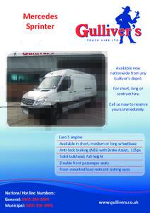 Mercedes Sprinter Available now nationwide from any Gulliver’s depot.
