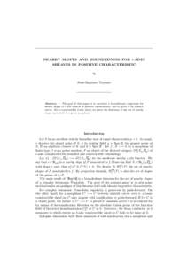 NEARBY SLOPES AND BOUNDEDNESS FOR `-ADIC SHEAVES IN POSITIVE CHARACTERISTIC by Jean-Baptiste Teyssier  Abstract. — The goal of this paper is to motivate a boundedness conjecture for