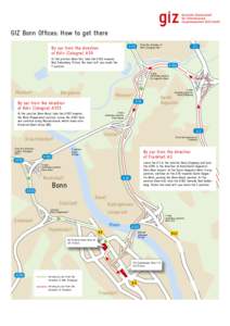 GIZ Bonn Offices: How to get there From the direction of Köln (Cologne) A59 A 59