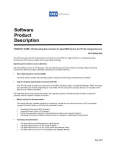 Software Product Description PRODUCT NAME: VSI Operating Environments for OpenVMS Version 8.4-1H1 for Integrity Servers DESCRIPTION