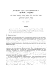 Simulation Over One-counter Nets is PSPACE-Complete ∗ Piotr Hofman1 , Sławomir Lasota1 , Richard Mayr2 , and Patrick Totzke2 1  University of Warsaw, Poland