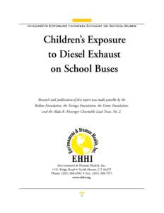 Children’s Exposure to Diesel Exhaust on School Buses  Children’s Exposure to Diesel Exhaust on School Buses Research and publication of this report was made possible by the