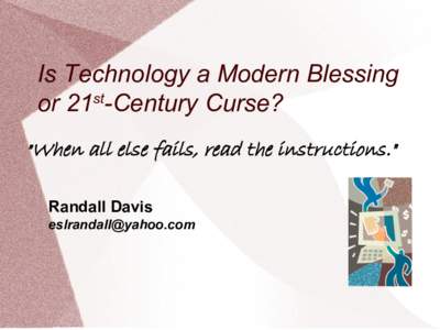 Is Technology a Modern Blessing or 21st-Century Curse? 