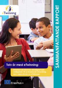 Inverkan på lärarnas skicklighet och möjligheter till professionell utveckling, som rapporterats av eTwinnare SAMMANFATTANDE RAPPORT