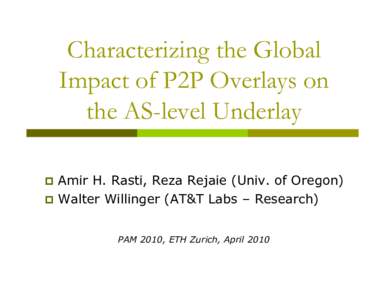 Characterizing the Global Impact of P2P Overlays on the AS-level Underlay  