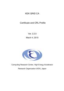 KEK GRID CA  Certificate and CRL Profile VerMarch 4, 2015