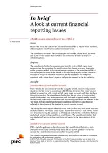 inform.pwc.com  In brief A look at current financial reporting issues IASB issues amendment to IFRS 2
