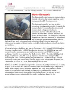 Other Livestock The Extension Service assists the swine industry through educational program regarding waste management and 4-H swine projects. The decrease in number and size of swine operations in Arkansas depicts the 